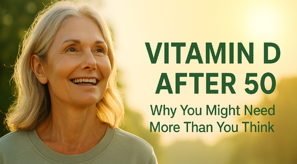 Vitamin D After 50: Why You Might Need More Than You Think